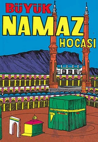 Mufassal ve Tatbikatlı Büyük Namaz Hocası – Hafız Selim Mekkeli – Şenyıldız Yayınevi kitap kapağı