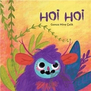 Hoi Hoi – Gonca Mine Çelik – MEAV Yayıncılık kitap kapağı