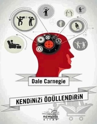 Kendinizi Ödüllendirin – Dale Carnegie – Nemesis Kitap kitap kapağı