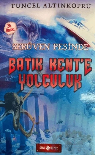 Batık Kent'e Yolculuk – Tuncel Altınköprü – Genç Hayat kitap kapağı