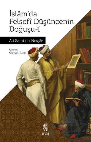 İslam’da Felsefi Düşüncenin Doğuşu 1 – Ali Sami en-Neşşar – İnsan Yayınları kitap kapağı