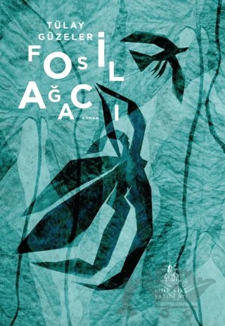 Fosil Ağacı – Tülay Güzeler – Yitik Ülke Yayınları kitap kapağı