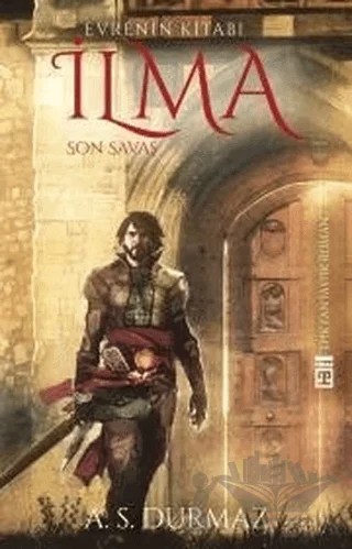 Evrenin Kitabı İlma - Son Savaş – A. S. Durmaz – Timaş Yayınları kitap kapağı
