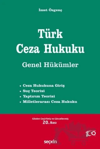 Türk Ceza Hukuku Genel Hükümler – İzzet Özgenç – Seçkin Yayıncılık kitap kapağı