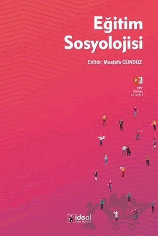Eğitim Sosyolojisi – Mustafa Gündüz – İdeal Kültür Yayıncılık kitap kapağı