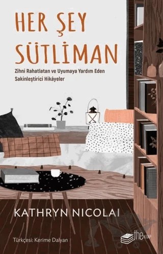 Her Şey Sütliman – Kathryn Nicolai – The Kitap kitap kapağı