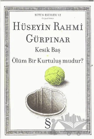 Kesik Baş Ölüm Bir Kurtuluş mudur? – Hüseyin Rahmi Gürpınar – Everest Yayınları kitap kapağı