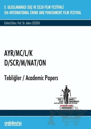 5. Suç ve Ceza Film Festivali "AYR/MC/L/K" Tebliğler – Adem Sözüer – On İki Levha Yayınları kitap kapağı