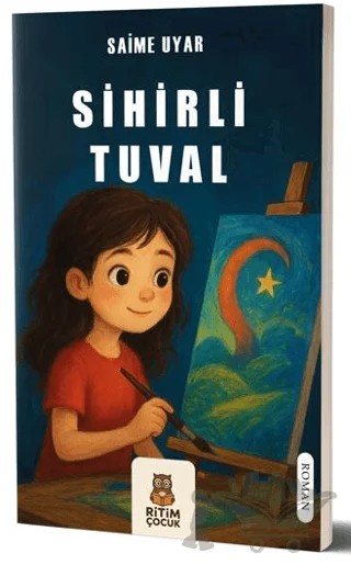 Sihirli Tuval – Saime Uyar – Ritim Çocuk Yayınları kitap kapağı
