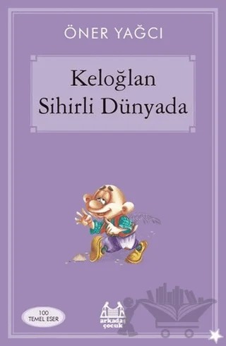 Keloğlan Sihirli Dünyada – Öner Yağcı – Arkadaş Yayınları kitap kapağı
