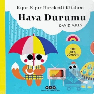 Kıpır Kıpır Hareketli Kitabım - Hava Durumu – David Miles – Yapı Kredi Yayınları kitap kapağı