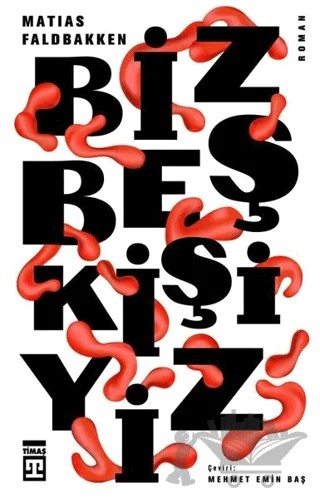 Biz Beş Kişiyiz – Matias Faldbakken – Timaş Yayınları kitap kapağı