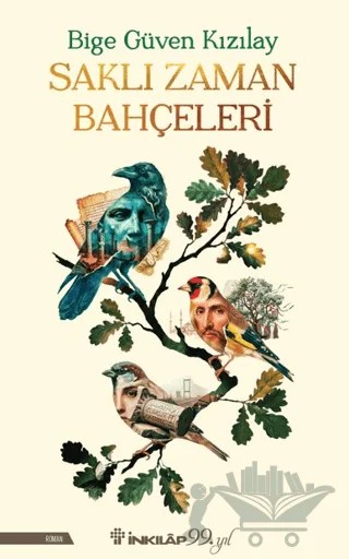 Saklı Zaman Bahçeleri – Bige Güven Kızılay – İnkılap Kitabevi kitap kapağı