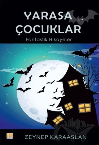 Yarasa Çocuklar – Zeynep Karaaslan – Tunç Yayıncılık kitap kapağı