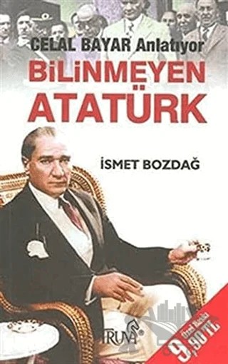 Bilinmeyen Atatürk – İsmet Bozdağ – Truva Yayınları kitap kapağı