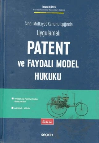 Patent ve Faydalı Model Hukuku – İlhami Güneş – Seçkin Yayıncılık kitap kapağı