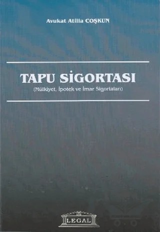 Tapu Sigortası – Atilla Coşkun – Legal Yayıncılık kitap kapağı