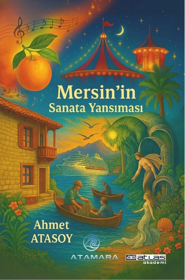 Mersin'in Sanata Yansıması – Ahmet Atasoy – Atlas Akademi kitap kapağı