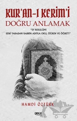 Kur'an-ı Kerim'i Doğru Anlamak – Hamdi Öztürk – Gece Kitaplığı kitap kapağı