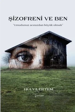 Şizofreni ve Ben – Hülya Ertem – İkinci Adam Yayınları kitap kapağı