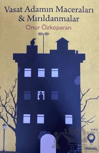 Vasat Adamın Maceraları ve Mırıldanmalar – Onur Özkoparan – Mahal Edebiyat kitap kapağı