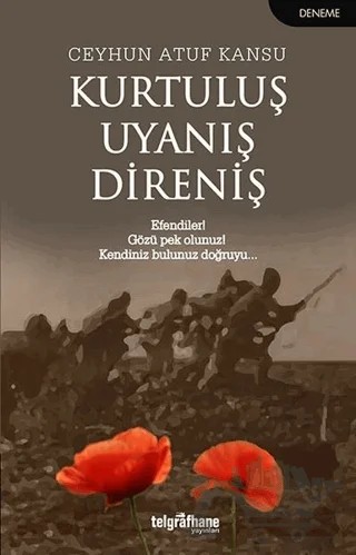 Kurtuluş Uyanış Direniş – Ceyhun Atuf Kansu – Telgrafhane Yayınları kitap kapağı