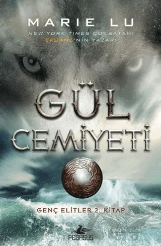 Gül Cemiyeti – Marie Lu – Pegasus Yayınları kitap kapağı