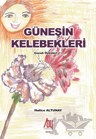 Güneşin Kelebekleri – Hatice Altunay – Baygenç Yayıncılık kitap kapağı