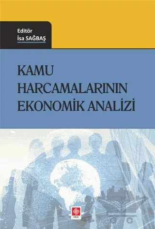 Kamu Harcamalarının Ekonomik Analizi – İsa Sağbaş – Ekin Basım Yayın kitap kapağı