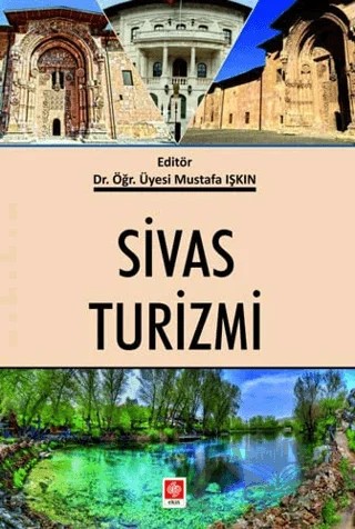 Sivas Turizmi – Mustafa Işkın – Ekin Basım Yayın kitap kapağı