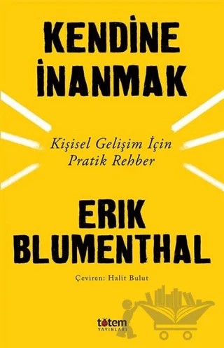 Kendine İnanmak – Erik Blumenthal – Totem Yayıncılık kitap kapağı