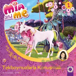 Mia and Me - Tekboynuzlularla Konuşmak – Gerhard Hahn – Artemis Yayınları kitap kapağı