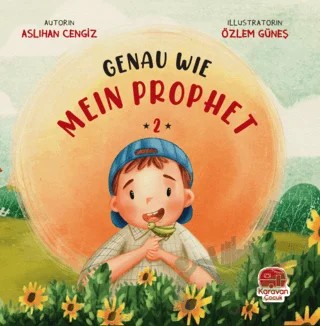 Genau Wie Mein Peophet 2 – Aslıhan Cengiz – Karavan Çocuk Yayınları kitap kapağı