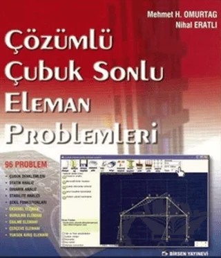 Çözümlü Çubuk Sonlu Eleman Problemleri – Mehmet H. Omurtag, Nihal Eratlı – Birsen Yayınevi kitap kapağı