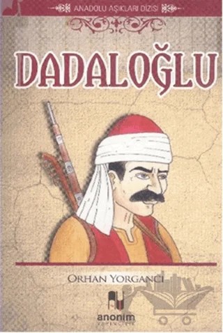 Dadaloğlu – Orhan Yorgancı – Anonim Yayıncılık kitap kapağı