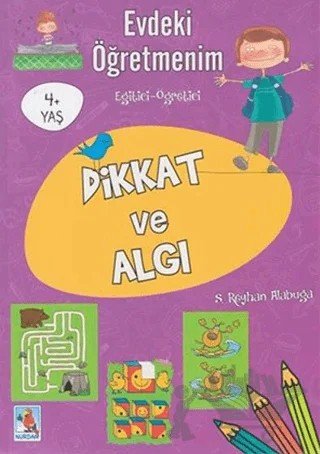 Evdeki Öğretmenim Dikkat ve Algı 4+ Yaş – Kolektif – Nurdan Yayınları kitap kapağı