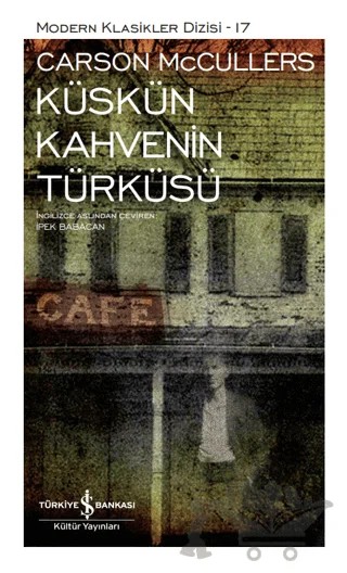 Küskün Kahvenin Türküsü – Carson McCullers – İş Bankası Kültür Yayınları kitap kapağı