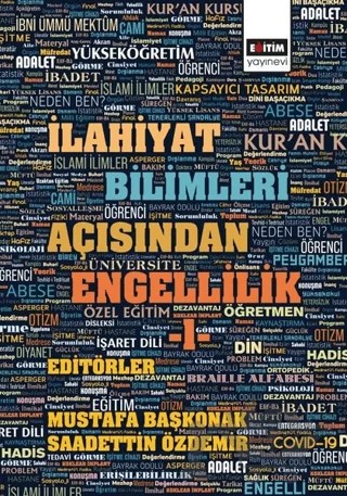 İlahiyat Bilimleri Açısından Engellilik 1 – Mustafa Başkonak, Saadettin Özdemir – Eğitim Yayınevi - Bilimsel Eserler kitap kapağı