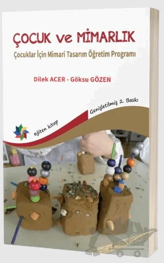 Çocuk ve Mimarlık: Çocuklar İçin Mimari Tasarım Öğretim Programı – Dilek Acer, Göksu Gözen – Eğiten Kitap kitap kapağı