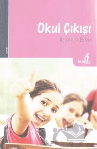 Okul Çıkışı – İbrahim Eren – Bengisu Yayınları kitap kapağı