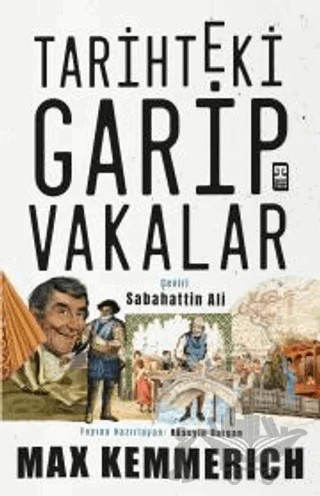 Tarihteki Garip Vakalar – Maximilian Philipp Albert Kemmerich – Timaş Tarih kitap kapağı