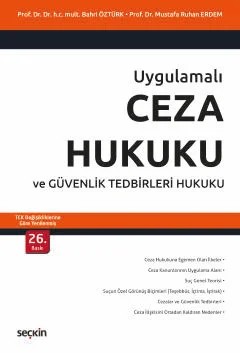 UygulamalıCeza Hukuku ve Güvenlik Tedbirleri Hukuku – Bahri Öztürk, Mustafa Ruhan Erdem – Seçkin Yayıncılık kitap kapağı
