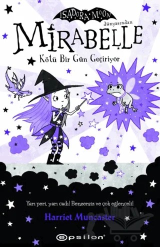 Mirabelle 3 – Kötü Bir Gün Geçiriyor – Harriet Muncaster – Epsilon Yayınevi kitap kapağı