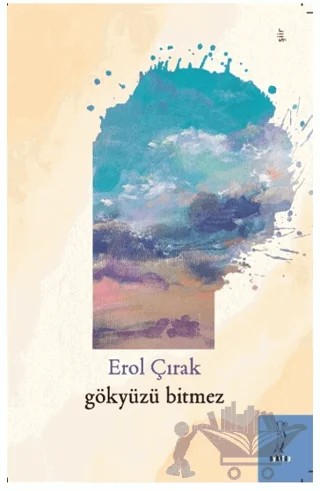 Gökyüzü Bitmez – Erol Çırak – Şyk Kitap kitap kapağı