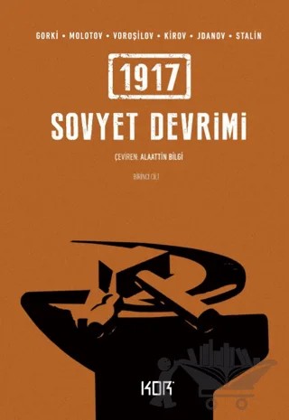 1917 Sovyet Devrimi 1 – Jdanov, Kirov, Maksim Gorki, Molotov, Stalin, Voroşilov – Kor Kitap kitap kapağı
