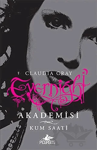 Evernight Akademisi 3 – Claudia Gray – Pegasus Yayınları kitap kapağı