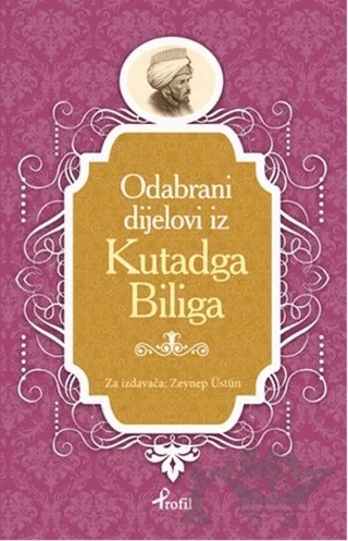 Kutadgu Bilig - Boşnakça Seçme Hikayeler – Zeynep Üstün – Profil Kitap kitap kapağı