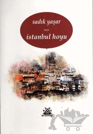 İstanbul Hoyu – Sadık Yaşar – Artshop Yayıncılık kitap kapağı