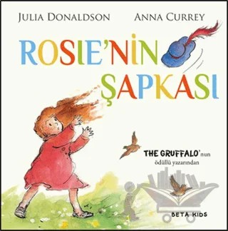 Rosie’nin Şapkası – Julia Donaldson – Beta Kids kitap kapağı