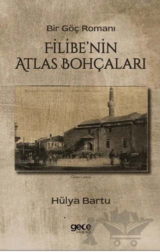 Filibe'nin Atlas Bohçaları – Hülya Bartu – Gece Kitaplığı kitap kapağı